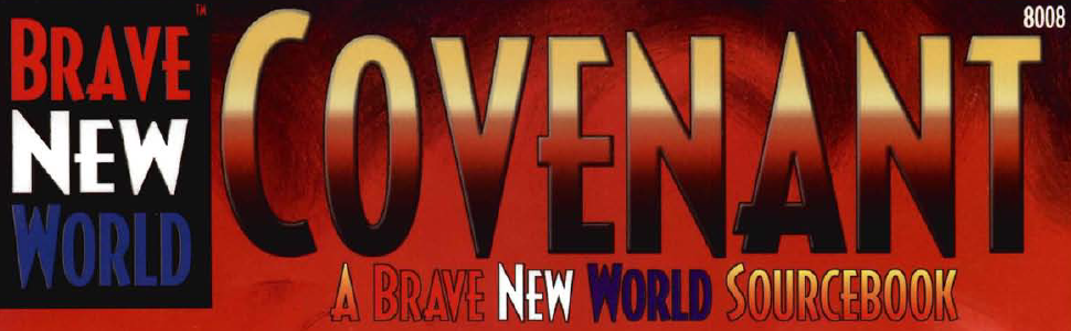 BRAVE NEW WORLD-COVENANT-Sourcebook-RPG-Roleplaying Game- SC -neu-new-very rare